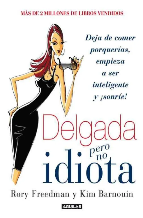 Delgada Sí, Pero no Idiota