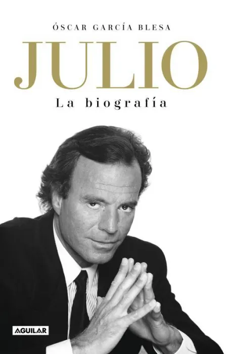 Julio Iglesias. La Biografía