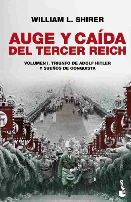 Auge y Caida del Tercer Reich, Vol. I