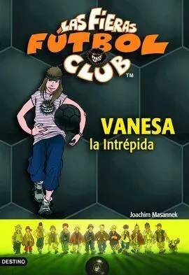 Las Fieras Fútbol Club 3. Vanesa la Intrépida