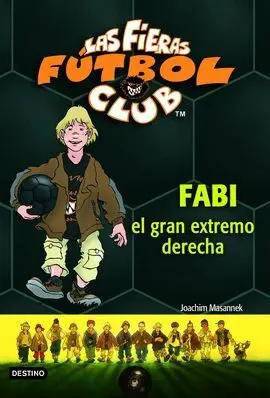 Las Fieras Fútbol Club 8. Fabi, el Gran Extremo Derecho