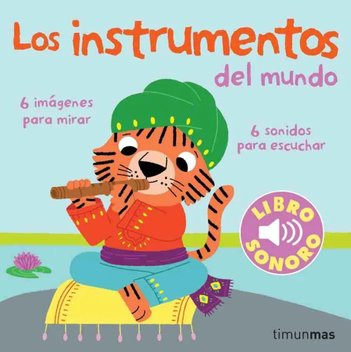Los Instrumentos del Mundo. Mi Primer Libro de Son