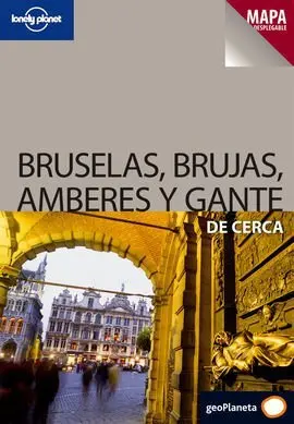 Guía Lonely Planet de Cerca Bruselas, Brujas, Amberes y Gante