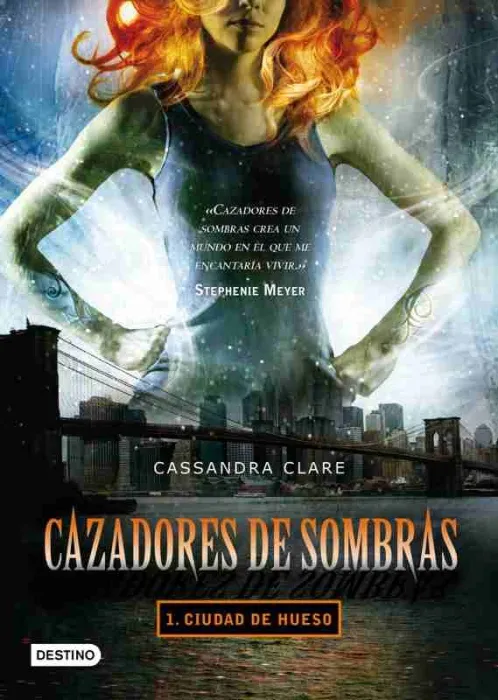 Ciudad de Hueso. Cazadores de Sombras 1