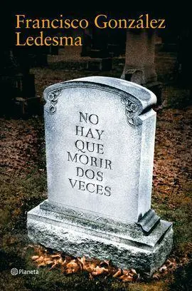 No se Ha de Morir Dos Veces