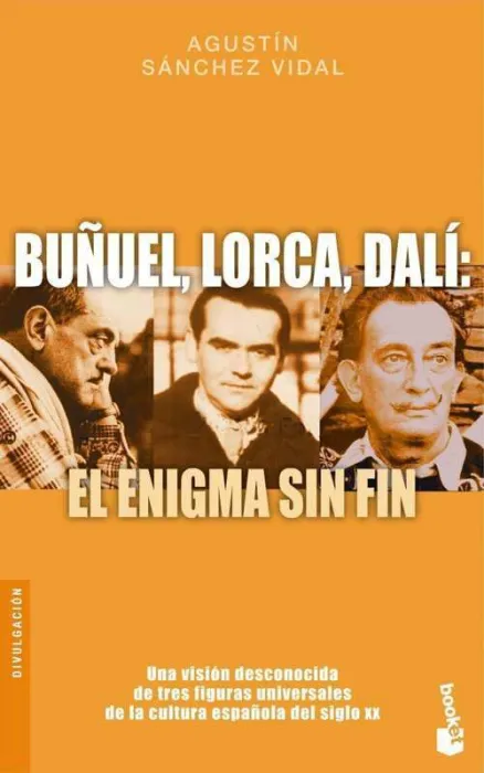 Buñuel, Lorca, Dalí: el Enigkma sin Fin