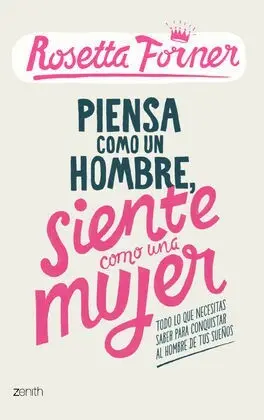 Piensa Como un Hombre, Siente Como una Mujer