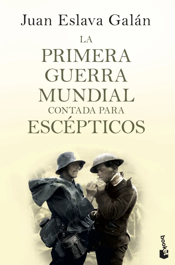 La Primera Guerra Mundial Contada para Escépticos