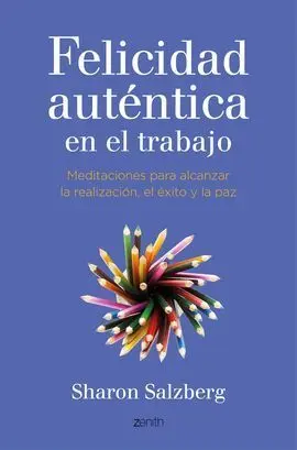La Felicidad Autentica en el Trabajo