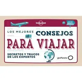 Los Mejores Consejos para Viajar