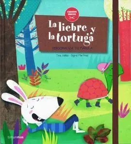 La Liebre y la Tortuga. Personaliza Tus Cuentos
