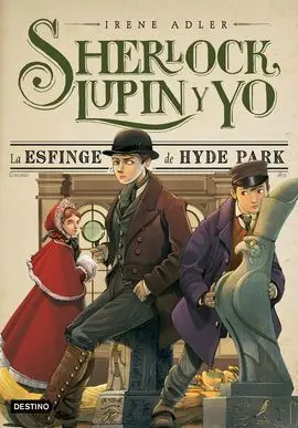 Sherlock, Lupin y yo 8: la Esfinge de Hyde Park