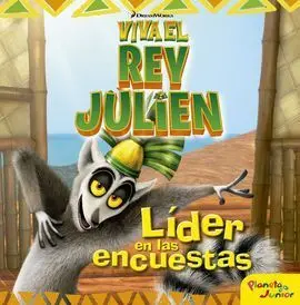 Viva el Rey Julien. Lider en las Encuestas