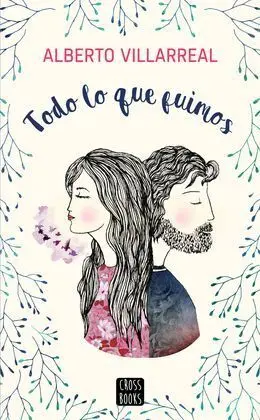 Todo lo que Fuimos