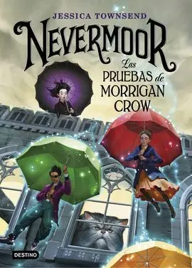 Nevermoor. Las Pruebas de Morrigan Crow