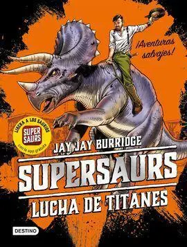 Supersaurs 3. Lucha de Titanes
