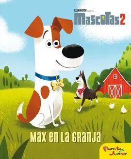 Mascotas 2. Cuento. Max en la Granja