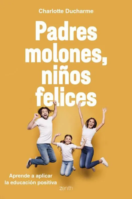 Padres Molones, Niños Felices