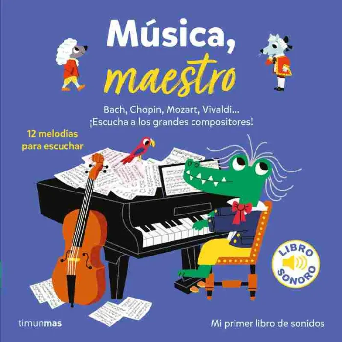 Música, Maestro. Mi Primer Libro de Sonidos