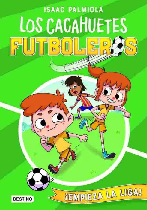 Los Cacahuetes Futboleros 1. ¡Empieza la Liga!