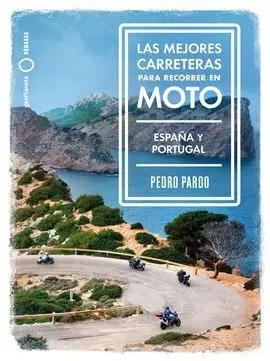 Las Mejores Carreteras para Recorrer en Moto - España y Portugal