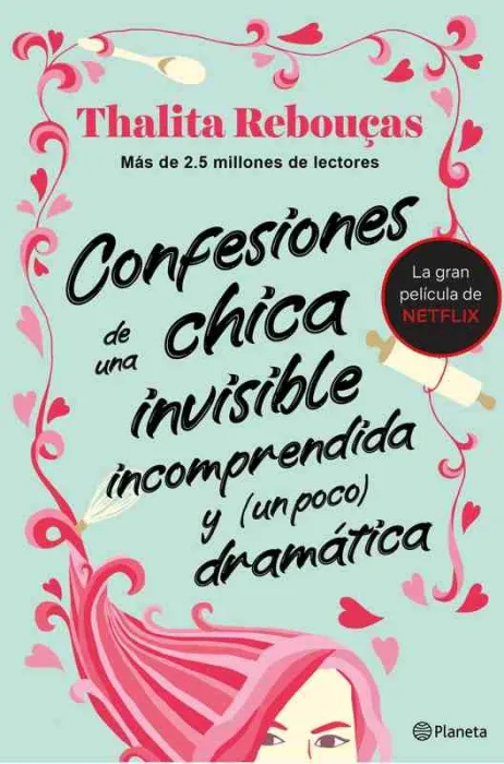 Confesiones de una Chica Invisible, Incomprendida y (Un Poco) Dramática