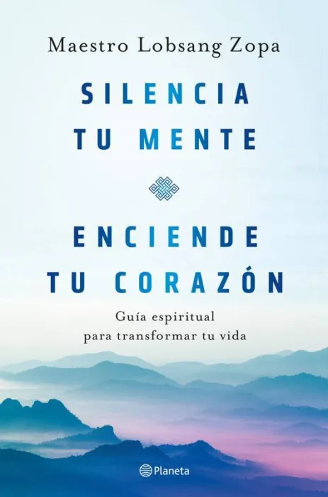 Silencia tu Mente, Enciende tu Corazón