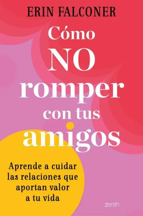 Cómo no Romper con Tus Amigos