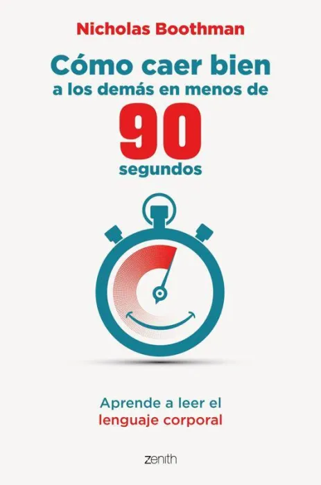 Cómo Caer Bien a los Demás en Menos de 90 Segundos