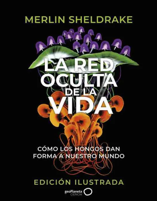 La Red Oculta de la Vida (Edicion Ilustrada)