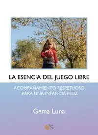 La Esencia del Juego Libre
