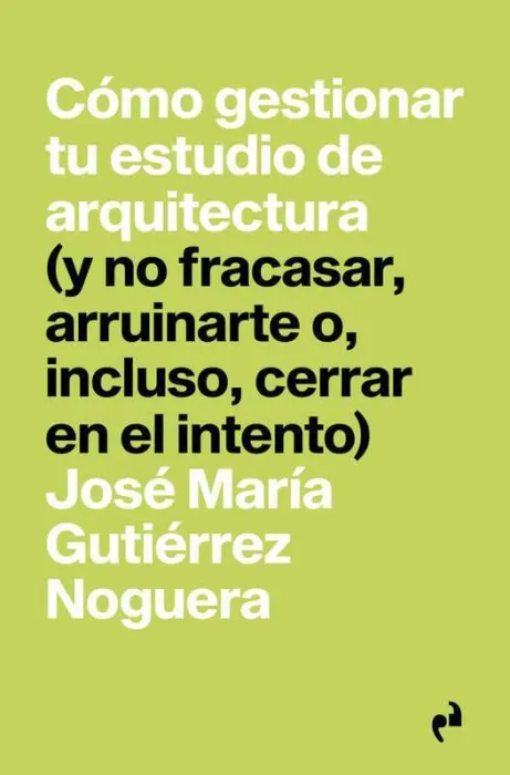 Cómo Gestionar tu Estudio de Arquitectura