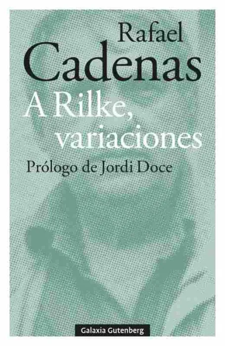 A Rilke, Variaciones