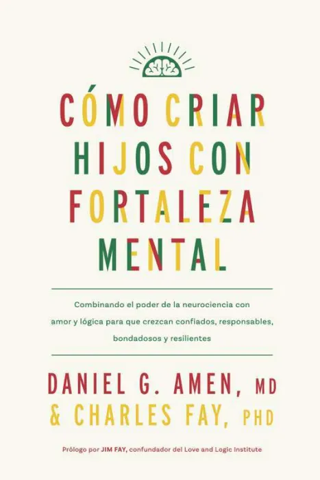 Cómo Criar Hijos con Fortaleza Mental