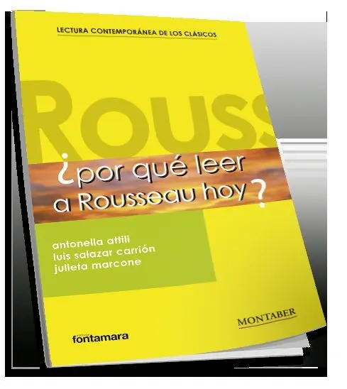 Por que Leer a Rousseau Hoy?