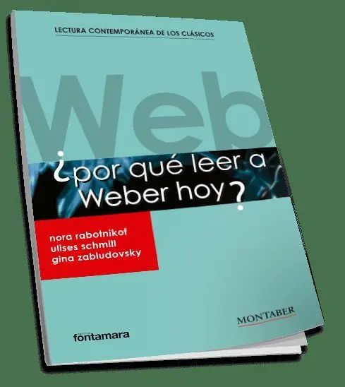 ¿Por qué Leer a Weber Hoy?