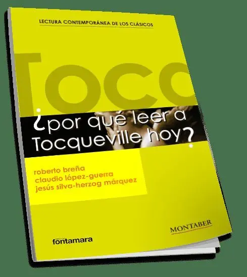 ¿Por qué Leer a Tocqueville Hoy?