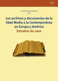 Los Archivos y Documentos de la Edad Media a la Contemporánea en Europa y Améric