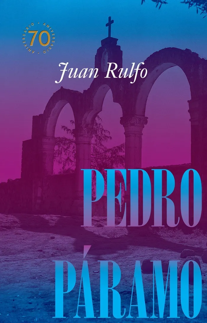 Pedro Páramo Edición Conmemorativa 70 Años, 1955-2025
