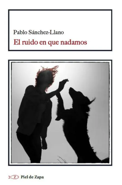 El Ruido en que Nadamos