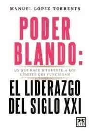 Poder Blando el Liderazgo del Siglo Xxi