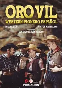 Oro Vil. Western Pionero Español