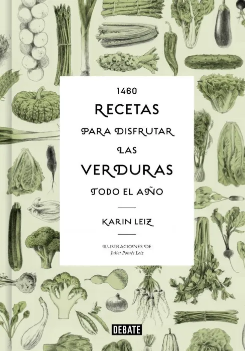 1460 Recetas para Disfrutar las Verduras Todo el Año