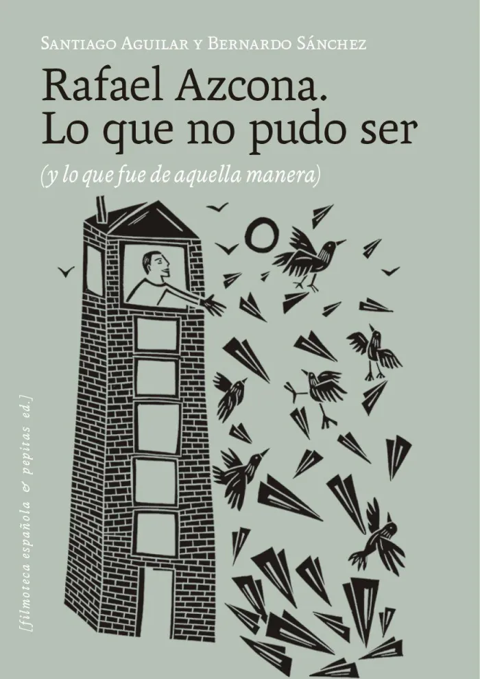 Rafael Azcona. Lo que no Pudo Ser