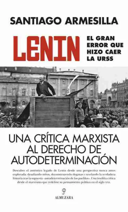 Lenin. El Gran Error que Hizo Caer la Urss
