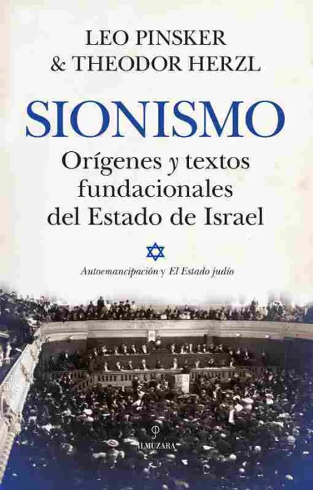 Sionismo. Orígenes y Textos Fundacionales del Estado de Israel