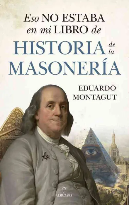 Eso no Estaba en mi Libro de Historia de la Masoneria
