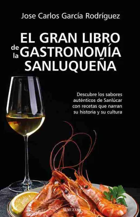 Gran Libro de la Gastronomía Sanluqueña, el