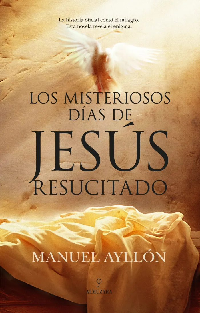 Los Misteriosos Días de Jesús Resucitado