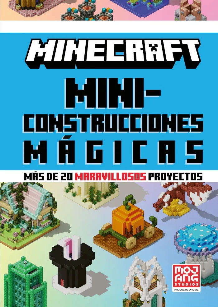 Minecraft Oficial: Miniconstrucciones Mágicas (Más de 20 Maravillosos Proyectos)